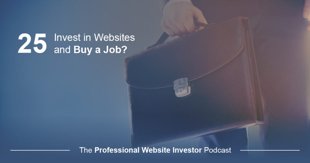 Invest in Websites and Buy a Job?