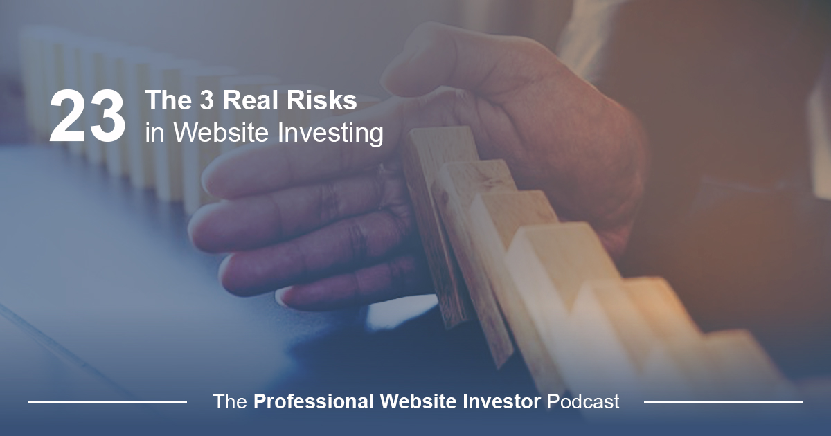 The 3 Real Risks in Website Investing